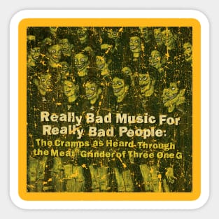 Really Bad Music For Really Bad People - The Cramps Sticker